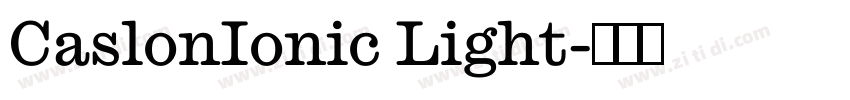 CaslonIonic Light字体转换 CaslonIonic Light字体转换